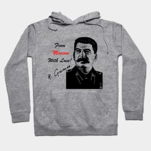 Stalin. From Moscow with Love! Hoodie